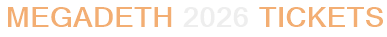 Megadeth 2026 Tickets